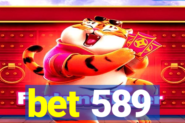bet 589